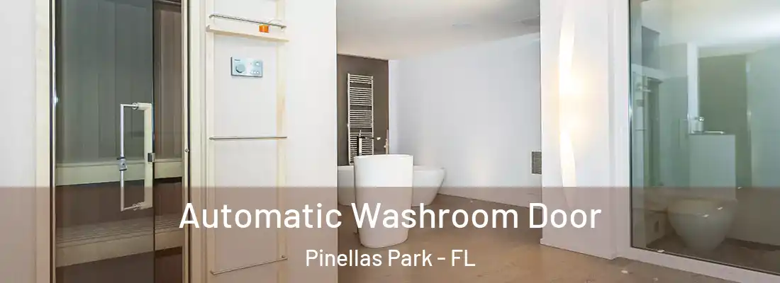 Automatic Washroom Door Pinellas Park - FL