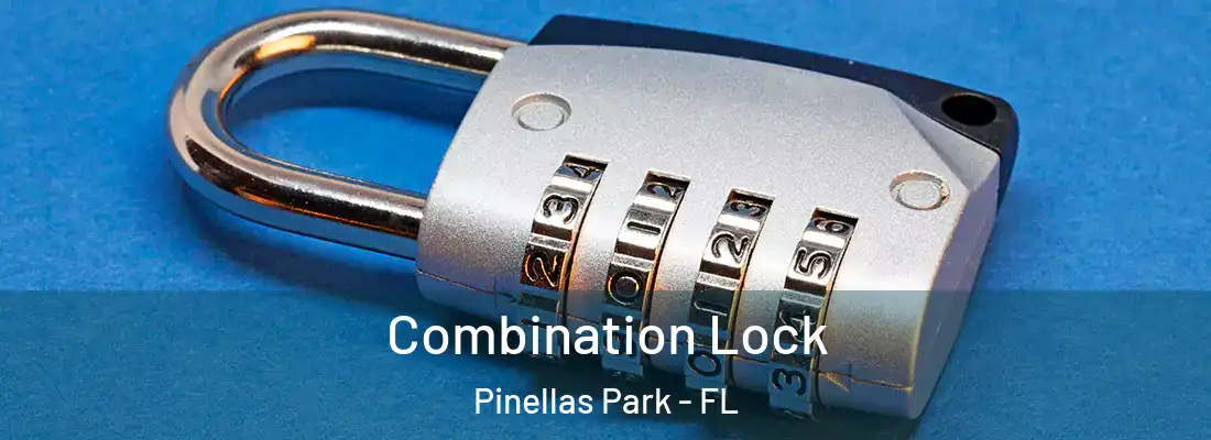 Combination Lock Pinellas Park - FL