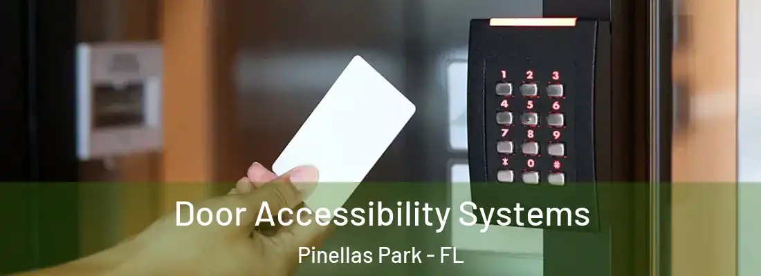 Door Accessibility Systems Pinellas Park - FL