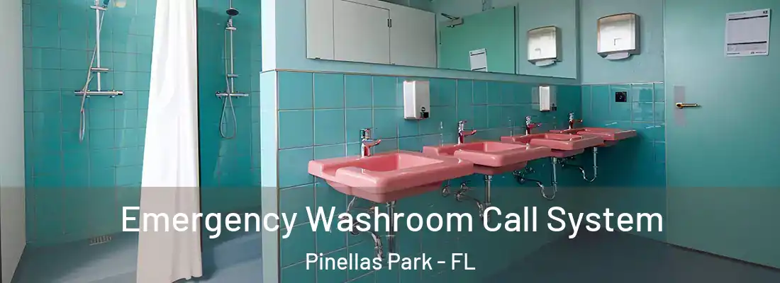Emergency Washroom Call System Pinellas Park - FL