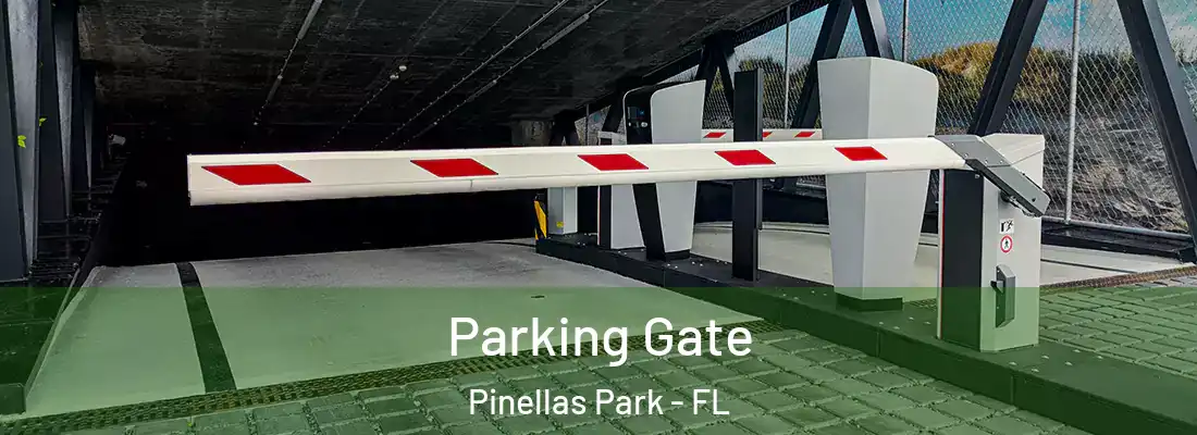 Parking Gate Pinellas Park - FL