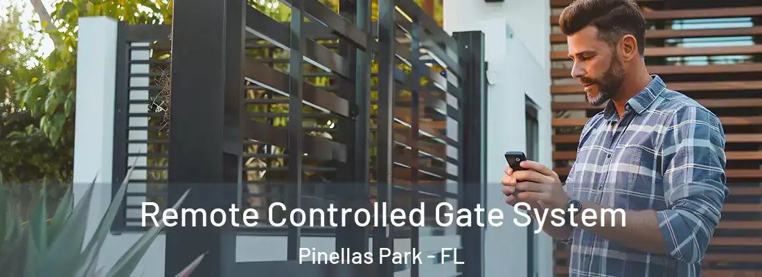 Remote Controlled Gate System Pinellas Park - FL